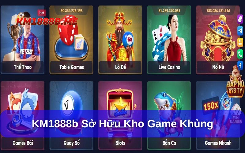 KM1888b.me - Trang Cược Uy Tín, Trải Nghiệm Game Cực Đã Nhiều trò chơi đỉnh cao, đồ hoạ đẹp có mặt tại KM1888b.me
