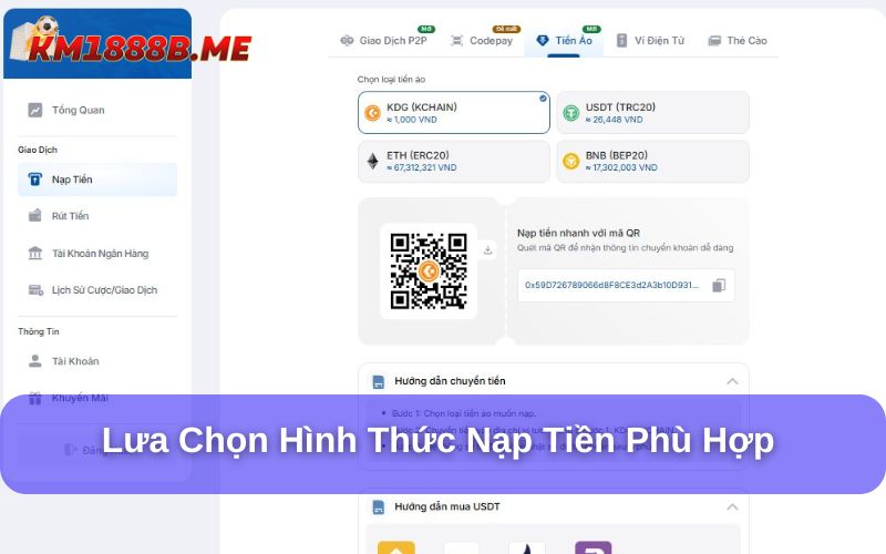 Hướng Dẫn Cách Nạp Tiền KM1888B Nhanh Chóng, An Toàn, Bảo Mật Các hình thức nạp tiền phổ biến tại KM1888B