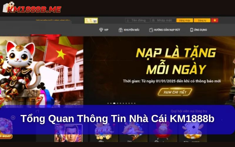 Điều Khoản Sử Dụng KM1888B - Những Quy Định Quan Trọng Cần Biết Tổng quan thông tin nhà cái KM1888b