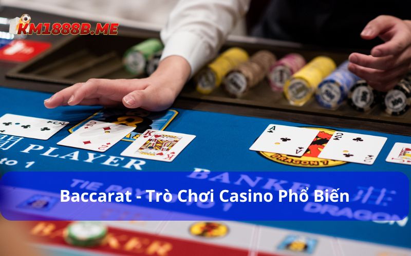 Khám Phá Cách Chơi Baccarat Và Những Chiến Lược Thắng Lớn Baccarat là một trong những trò chơi casino phổ biến